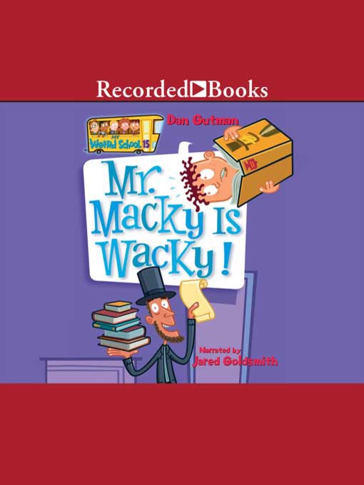 Dan Gutman创作的Mr. Macky is Wacky!作品的详细信息 - 可供借阅